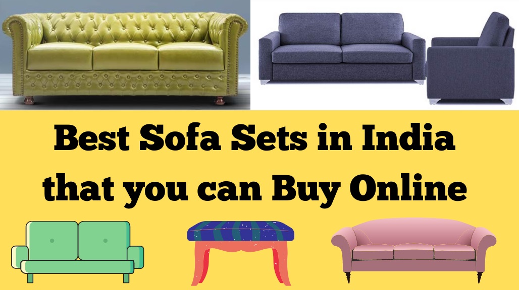 10 Best Sofa Sets In India That You Can, Which Foam Is Best For Sofa In India